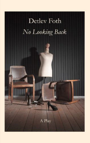No Looking Back - Detlev Foth - Livros - Books On Demand - 9783842360648 - 2 de maio de 2011