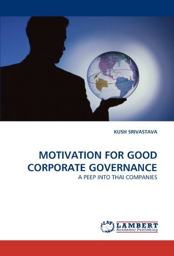 Cover for Kush Srivastava · Motivation for Good Corporate Governance: a Peep into Thai Companies (Paperback Book) (2011)