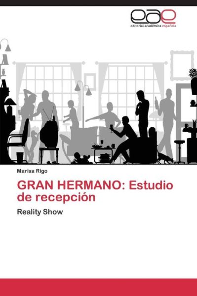 Cover for Rigo Marisa · Gran Hermano: Estudio De Recepcion (Paperback Book) (2011)