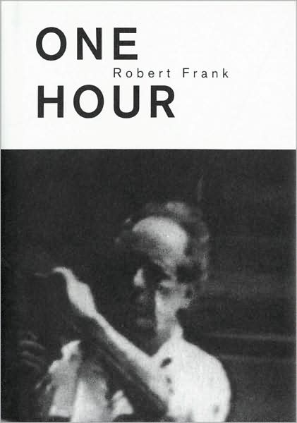 Cover for Robert Frank · Robert Frank: One Hour (Hardcover Book) (2007)