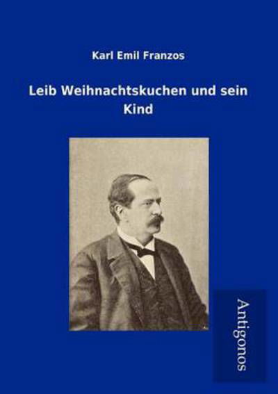 Cover for Karl Emil Franzos · Leib Weihnachtskuchen Und Sein Kind (Taschenbuch) [German edition] (2012)