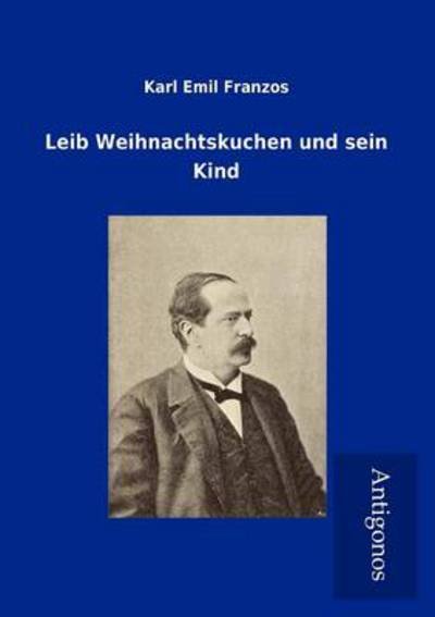 Cover for Karl Emil Franzos · Leib Weihnachtskuchen Und Sein Kind (Paperback Book) [German edition] (2012)