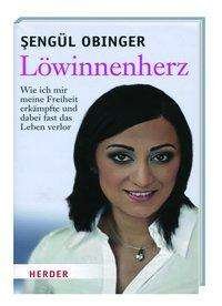 Cover for Obinger · Löwinnenherz - Wie ich mir mein (Bog)