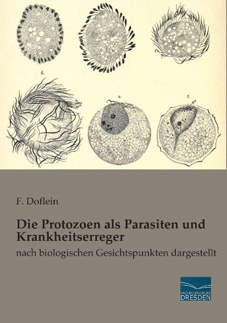 Cover for Doflein · Die Protozoen als Parasiten und (Book)