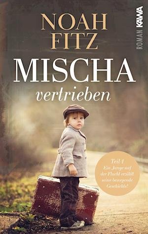 Mischa - vertrieben - Noah Fitz - Books - Kampenwand - 9783986600648 - June 21, 2022