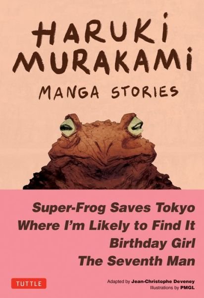 Cover for Haruki Murakami · Haruki Murakami Manga Stories 1: Super-Frog Saves Tokyo, Where I'm Likely to Find It, Birthday Girl, The Seventh Man (Inbunden Bok) (2023)
