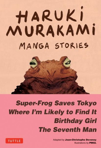 Haruki Murakami Manga Stories 1: Super-Frog Saves Tokyo, Where I'm Likely to Find It, Birthday Girl, The Seventh Man - Haruki Murakami - Bøger - Tuttle Publishing - 9784805317648 - 24. oktober 2023