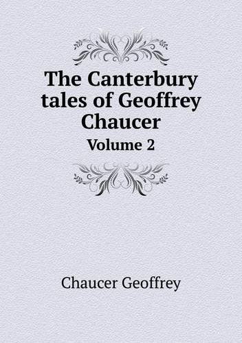 Cover for Thomas Wright · The Canterbury Tales of Geoffrey Chaucer Volume 2 (Taschenbuch) (2013)