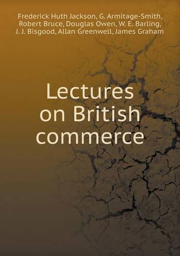 Cover for Robert Bruce · Lectures on British Commerce (Paperback Book) (2013)