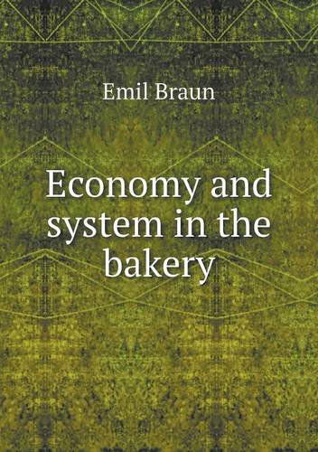 Cover for Emil Braun · Economy and System in the Bakery (Paperback Book) (2014)