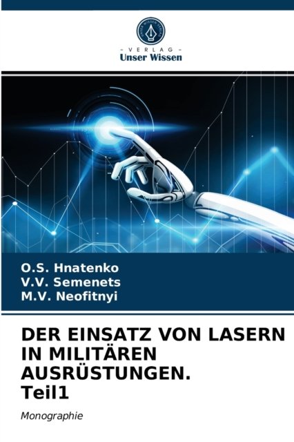 Cover for O S Hnatenko · DER EINSATZ VON LASERN IN MILITAEREN AUSRUESTUNGEN. Teil1 (Pocketbok) (2021)