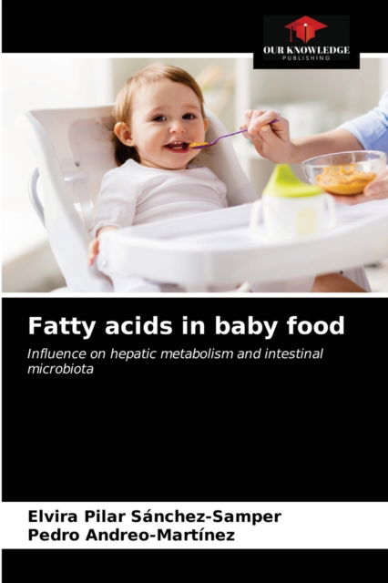 Cover for Elvira Pilar Sanchez-Samper · Fatty acids in baby food (Paperback Book) (2021)