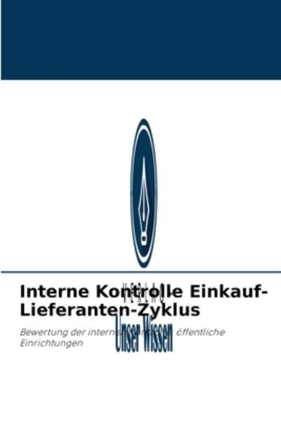 Cover for Hamza Sqalli Houssaini · Interne Kontrolle Einkauf-Lieferanten-Zyklus (Paperback Book) (2021)