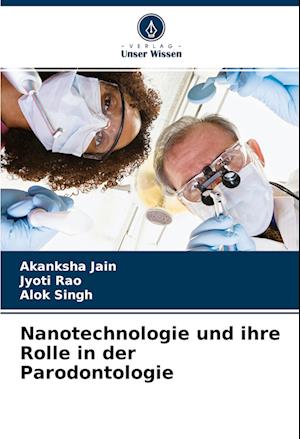 Cover for Akanksha Jain · Nanotechnologie und ihre Rolle in der Parodontologie (Paperback Book) (2022)