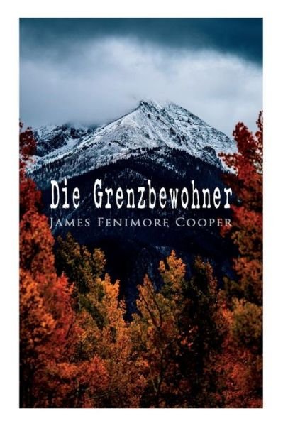 Cover for James Fenimore Cooper · Die Grenzbewohner (Taschenbuch) (2018)