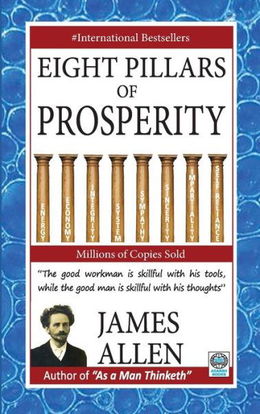 Eight Pillars of Prosperity - James Allen - Livros - Adarsh Books - 9788183631648 - 2021