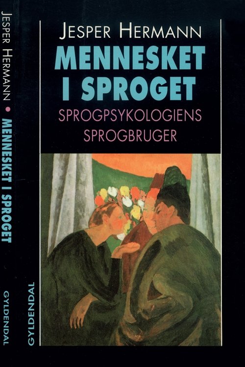 Mennesket i sproget - Jesper Hermann - Bøger - Gyldendal - 9788700120648 - 9. februar 1996