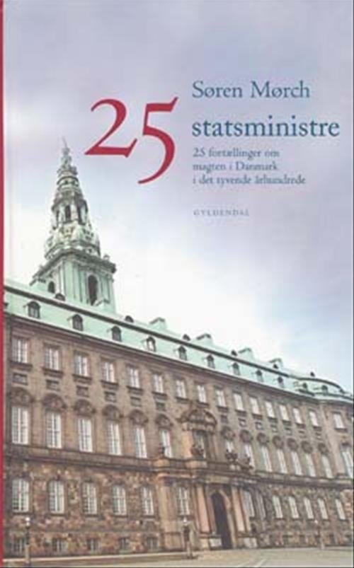 Cover for Søren Mørch · 25 statsministre (Bound Book) [1. Painos] (2004)