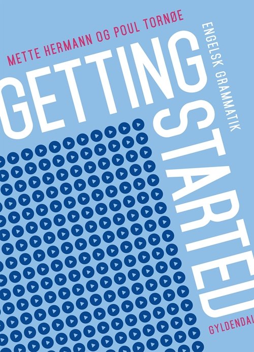 Cover for Mette Hermann; Poul Tornøe · Getting Started (Sewn Spine Book) [1er édition] (2017)