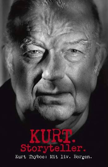Cover for Kurt Thyboe · Kurt. Storyteller. (Sewn Spine Book) [1st edition] (2007)