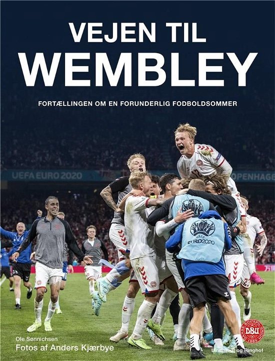 Vejen til Wembley - Ole Sønnichsen; Anders Kjærbye - Books - Lindhardt og Ringhof - 9788727004648 - October 20, 2021