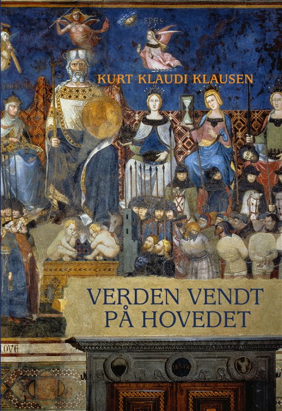 Cover for Kurt Klaudi Klausen · Verden vendt på hovedet (Sewn Spine Book) [1.º edición] (2019)