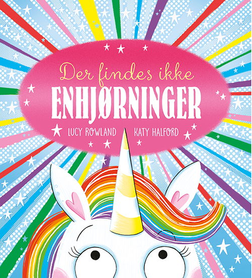 Cover for Lucy Rowland · Der findes ikke ENHJØRNINGER (Gebundesens Buch) [1. Ausgabe] (2021)