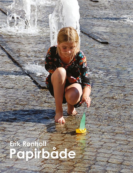 Cover for Erik Rønholt · Papirbåde (Taschenbuch) [1. Ausgabe] [Paperback] (2013)