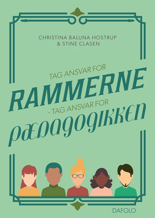 Cover for Christina Baluna Hostrup &amp; Stine Clasen · Tag ansvar for rammerne (Paperback Book) [1. wydanie] (2024)