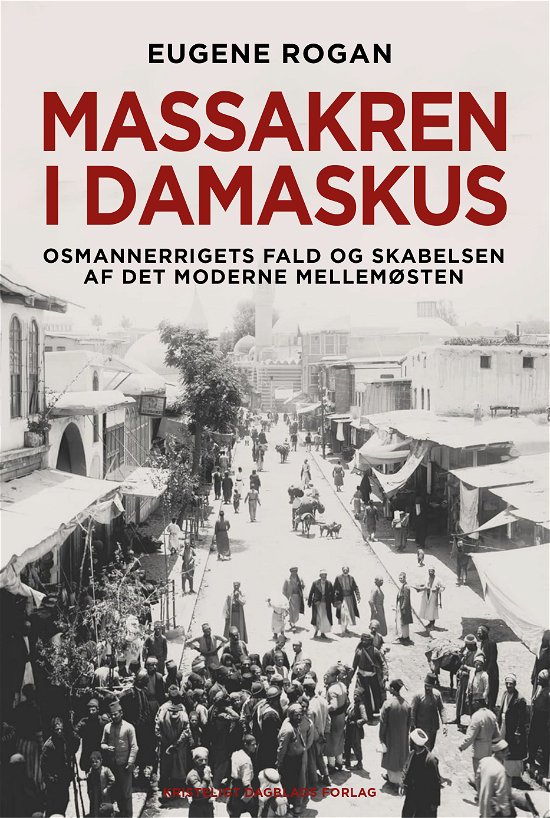 Cover for Eugene Rogan · Massakren i Damaskus (Heftet bok) [1. utgave] (2024)
