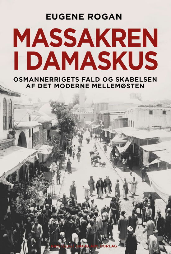 Cover for Eugene Rogan · Massakren i Damaskus (Hardcover bog) [1. udgave] (2024)