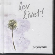 Helen Exley · En Helen Exley gavebog.: Lev livet (Inbunden Bok) [1:a utgåva] [Indbundet] (2013)