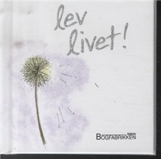Cover for Helen Exley · En Helen Exley gavebog.: Lev livet (Bound Book) [1. Painos] [Indbundet] (2013)