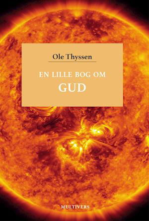 Cover for Ole Thyssen · En lille bog om gud (Hardcover Book) [1.º edición] (2022)