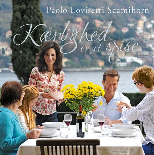Cover for Paola Lovisetti Scamihorn · Kærlighed er at spise (Innbunden bok) [1. utgave] (2018)