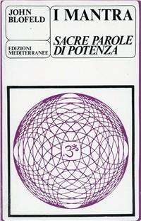 Cover for John Blofeld · I Mantra. Sacre Parole Di Potenza (Book)