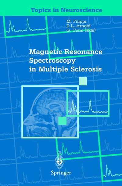 Magnetic Resonance Spectroscopy in Multiple Sclerosis - Topics in Neuroscience - M Filippi - Książki - Springer Verlag - 9788847021648 - 23 października 2012