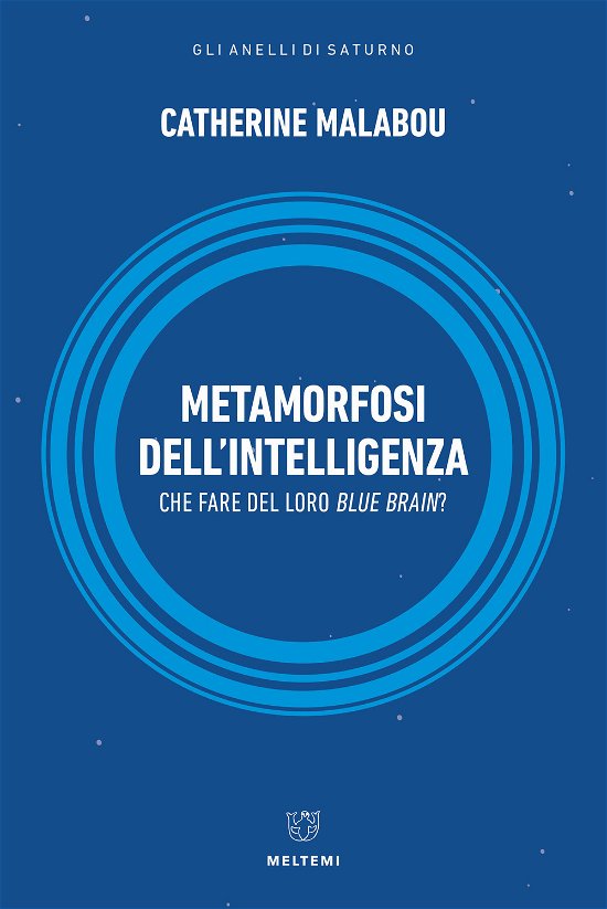 Cover for Catherine Malabou · Metamorfosi Dell'intelligenza. Che Fare Del Nostro Blue Brain? (Book)