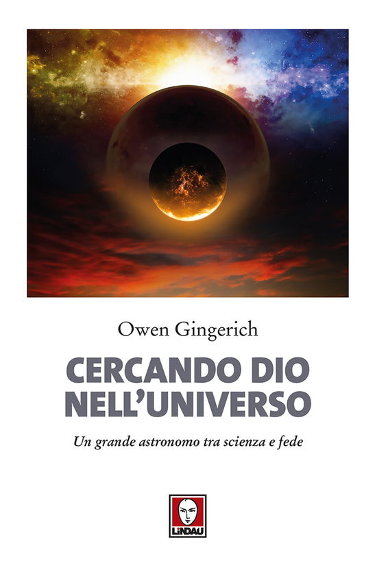 Cover for Owen Gingerich · Cercando Dio Nell'universo. Un Grande Astronomo Tra Scienza E Fede. Nuova Ediz. (Book)