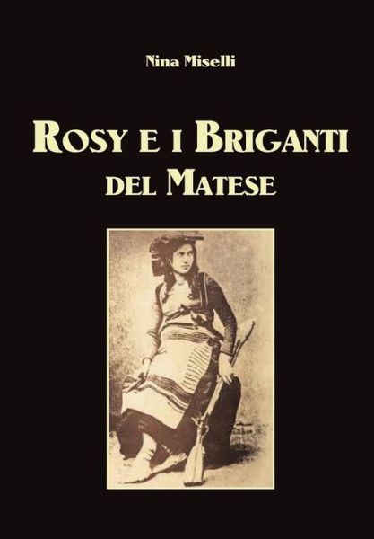 Cover for Nina Miselli · Rosy E I Briganti Del Matese (Pocketbok) (2014)