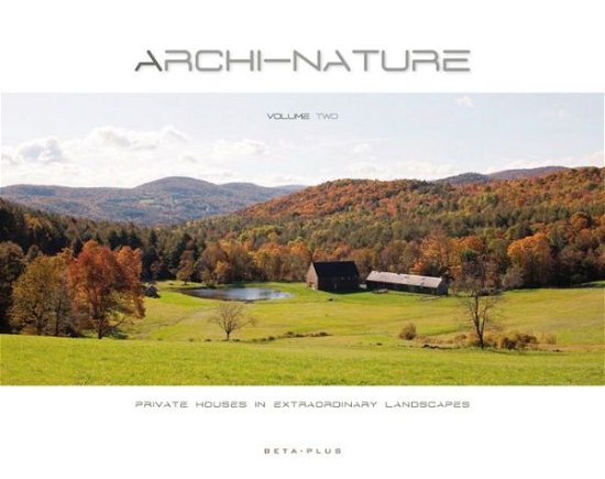 Cover for Wim Pauwels · Archi-Nature: Private Houses in Extraordinary Landscapes (Hardcover Book) (2011)