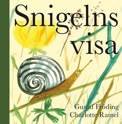 Cover for Charlotte Ramel Gustaf Fröding · Snigelns visa (Hardcover Book) (2020)