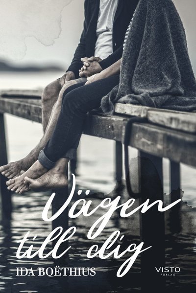 Cover for Ida Boëthius · Vägen till dig (Bok) (2019)