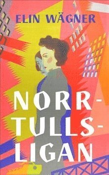 Cover for Elin Wägner · Norrtullsligan (lättläst) (Buch) (2018)