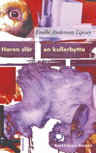 Cover for Emöke Andersson Lipcsey · Haren slår en kullerbytta (Bog) (2020)