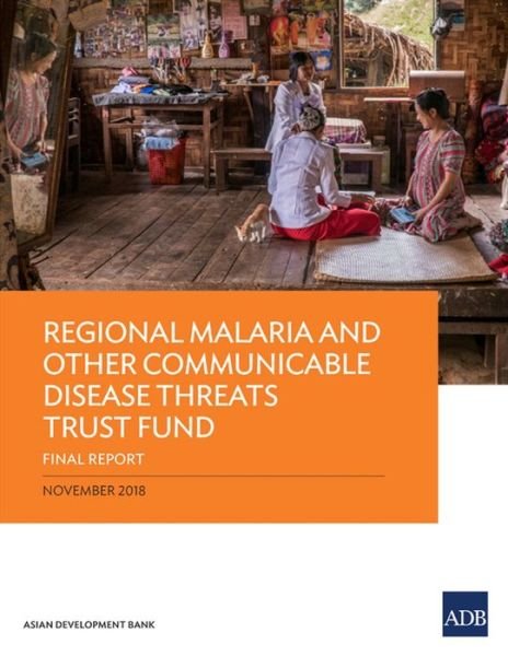 Cover for Asian Development Bank · Regional Malaria and Other Communicable Disease Threats Trust Fund (Paperback Book) (2018)