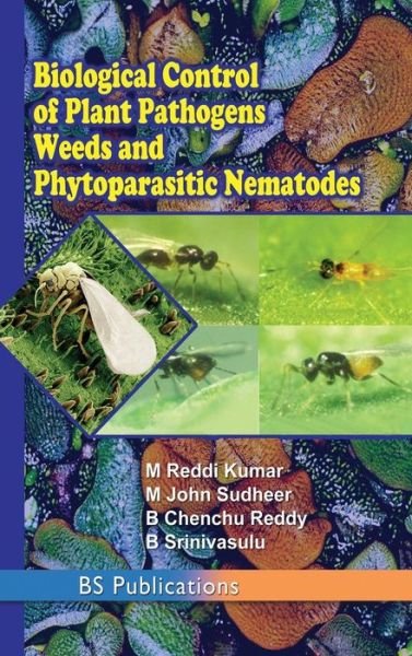 Cover for M Reddi Kumar · Biological Control of Plant Pathogens Weeds and Phytoparasitic Nematodes (Hardcover Book) (2015)