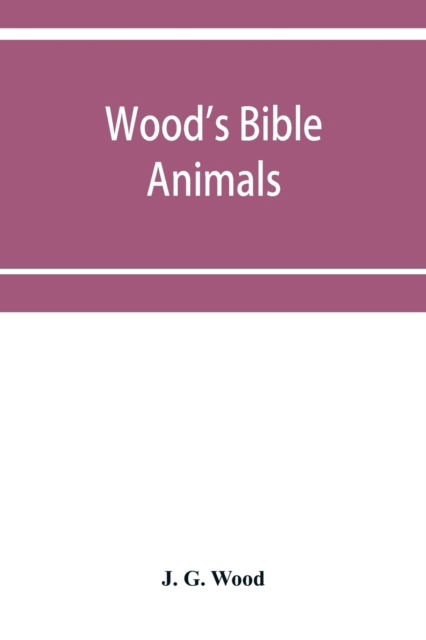 Cover for J G Wood · Wood's Bible animals (Paperback Book) (2019)