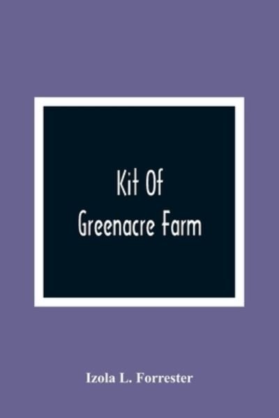 Cover for Izola L Forrester · Kit Of Greenacre Farm (Paperback Bog) (2021)