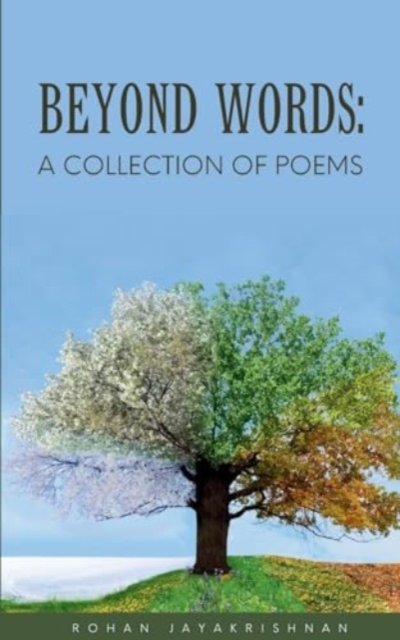 Cover for Rohan Jayakrishnan · Beyond Words : A Collection of Poems (Pocketbok) (2024)